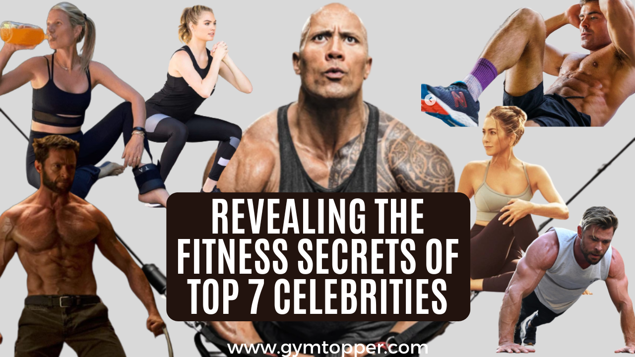 Revealing the Fitness Secrets of Celebrities