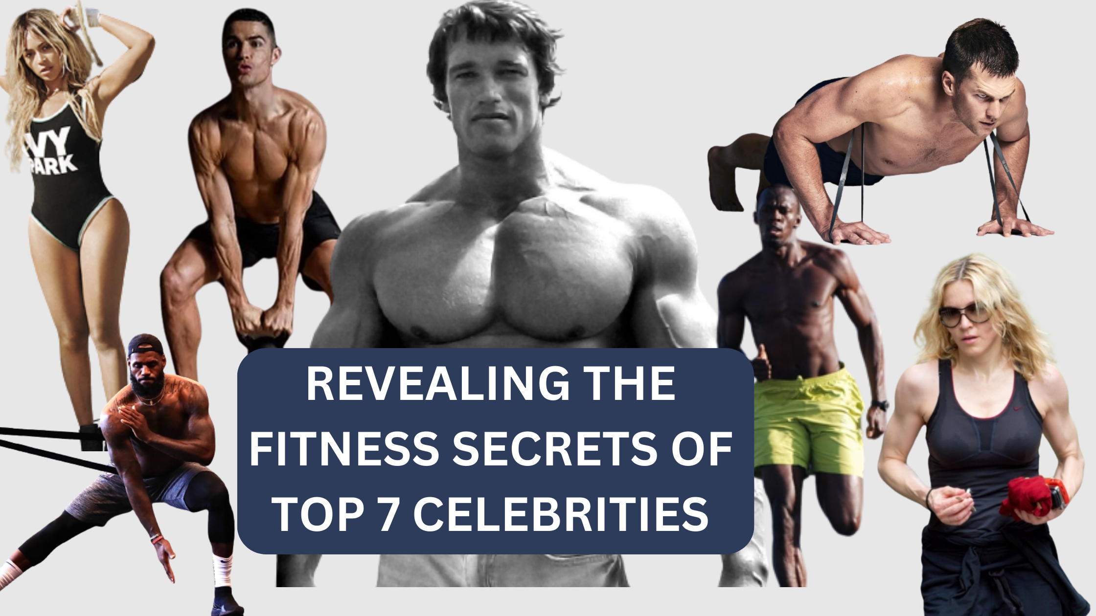 Revealing the Fitness Secrets of Top 7 Celebrities
